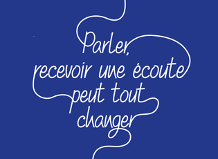 Parler, recevoir une ecoute, peut tout changer